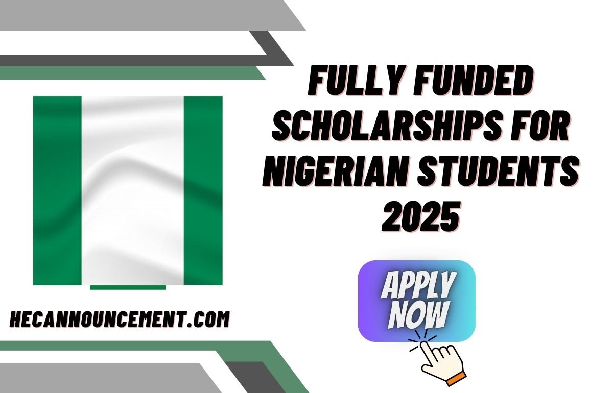 Fully Funded Scholarships For Nigerian Students 2025